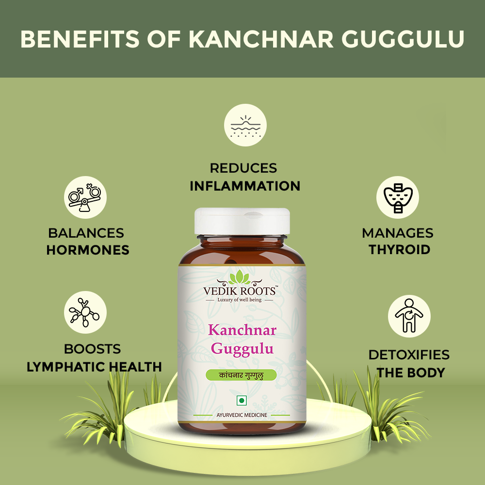 Benefits of Kanchnar guggulu